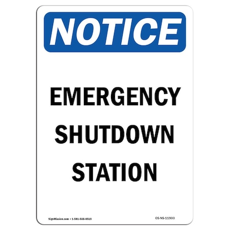 Signmission Safety Sign, OSHA Notice, 14" Height, Aluminum, Emergency Shutdown Station Sign, Portrait OS-NS-A-1014-V-11900